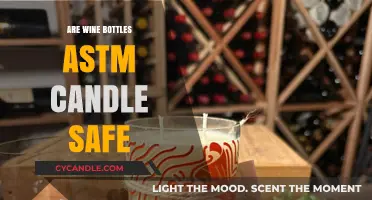 Are Wine Bottles ASTM Candle Safe? A Comprehensive Guide