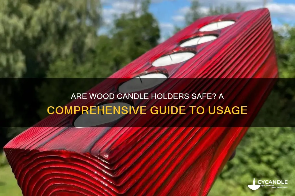 are wood candle holders safe