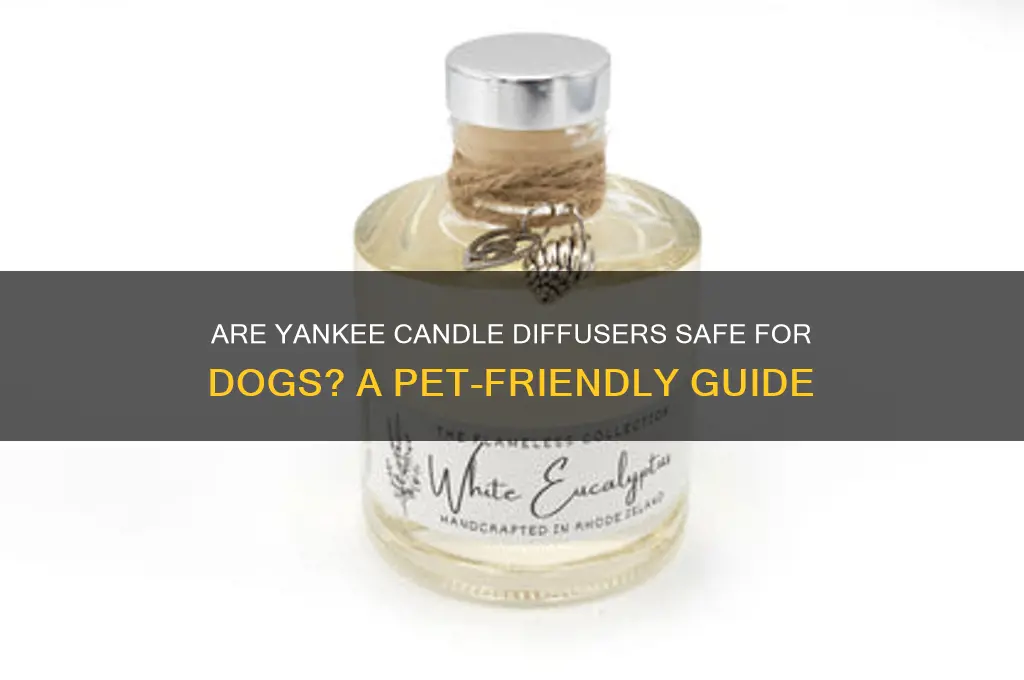 are yankee candle diffusers safe for dogs