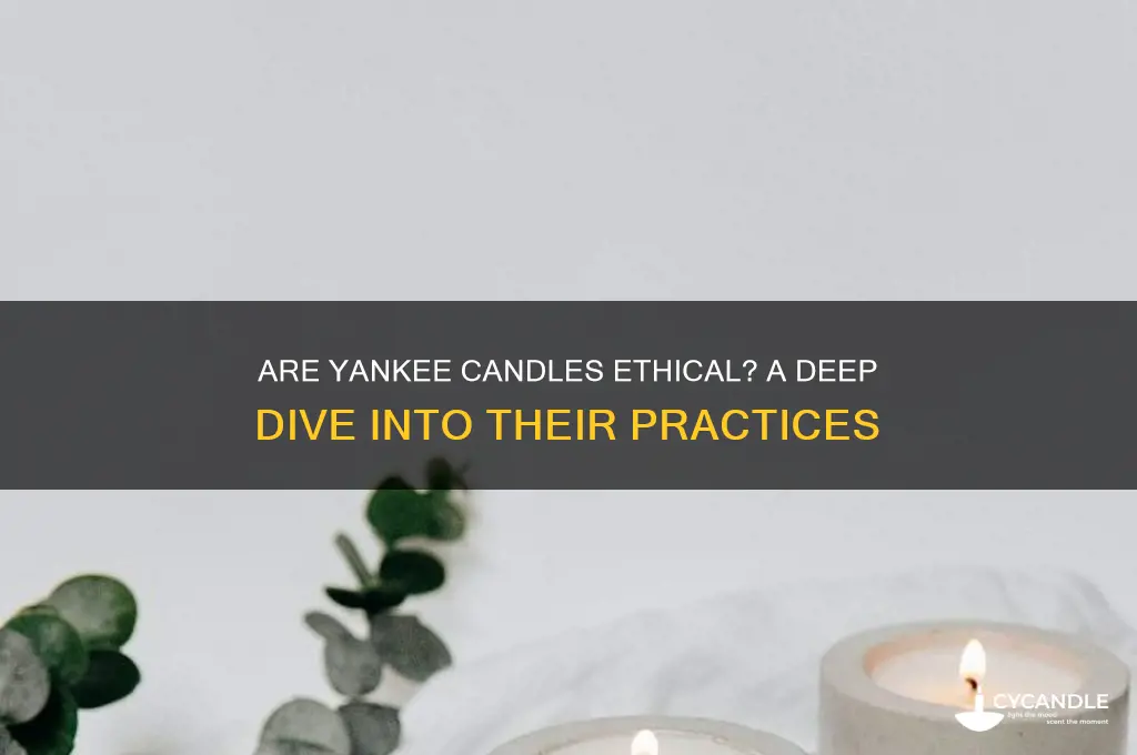 are yankee candles ethical