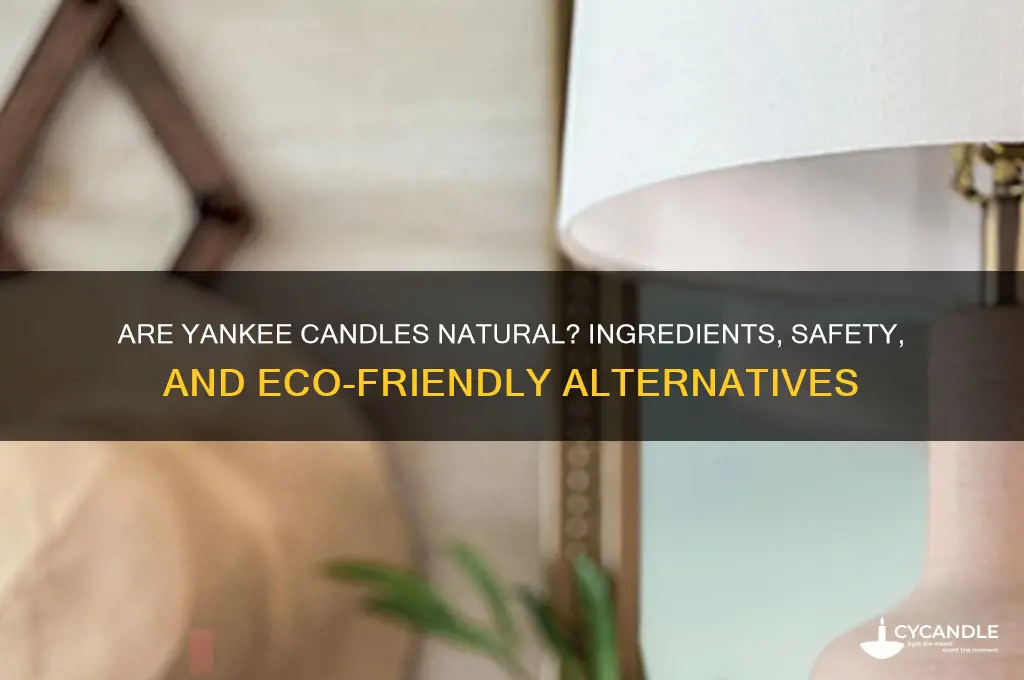 are yankee candles natural