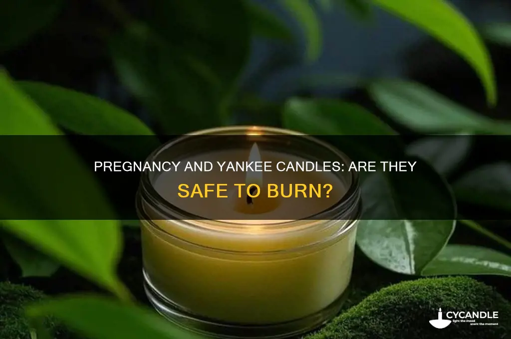 are yankee candles safe to burn while pregnant