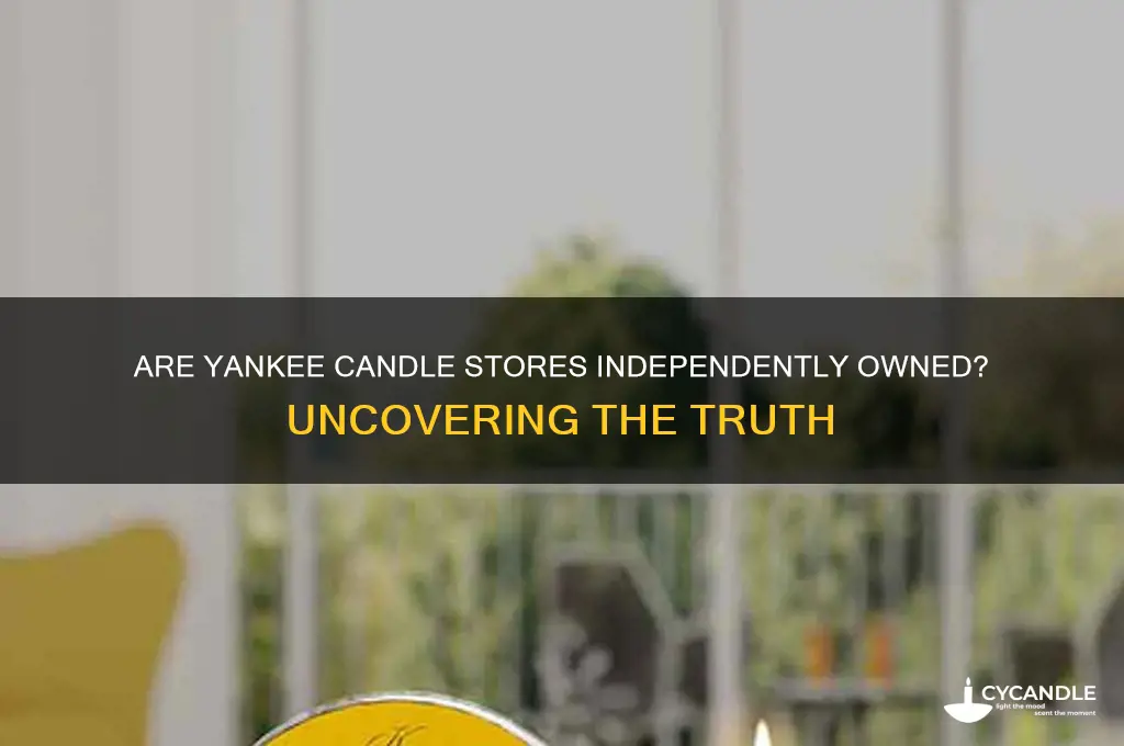 are yankee candles stores independently owned