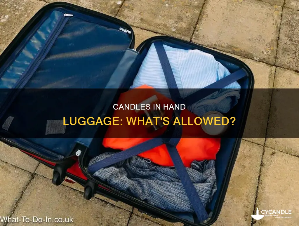 are you allowed candles in hand luggage