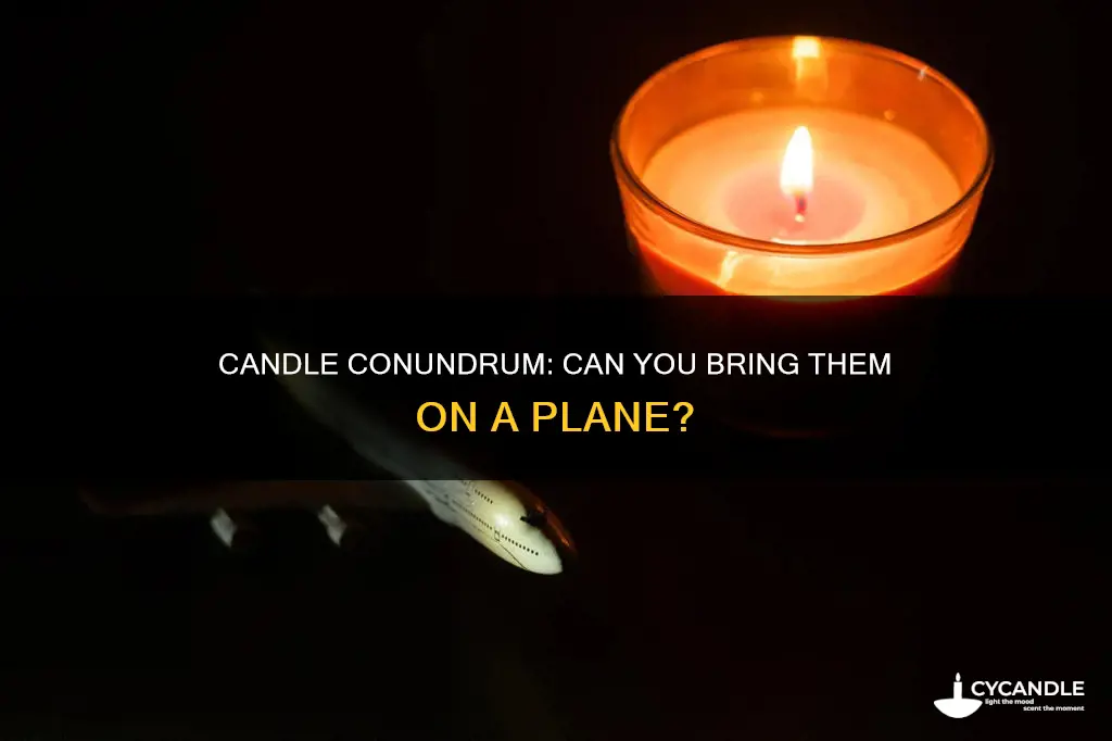 are you allowed candles on a plane