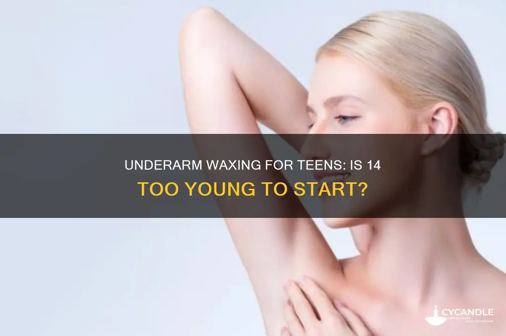 can a 14 year old wax underarms