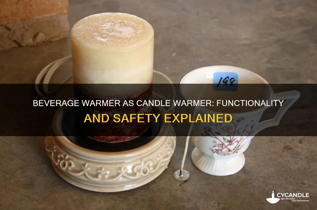 can a beverage warmer work as a candle warmer