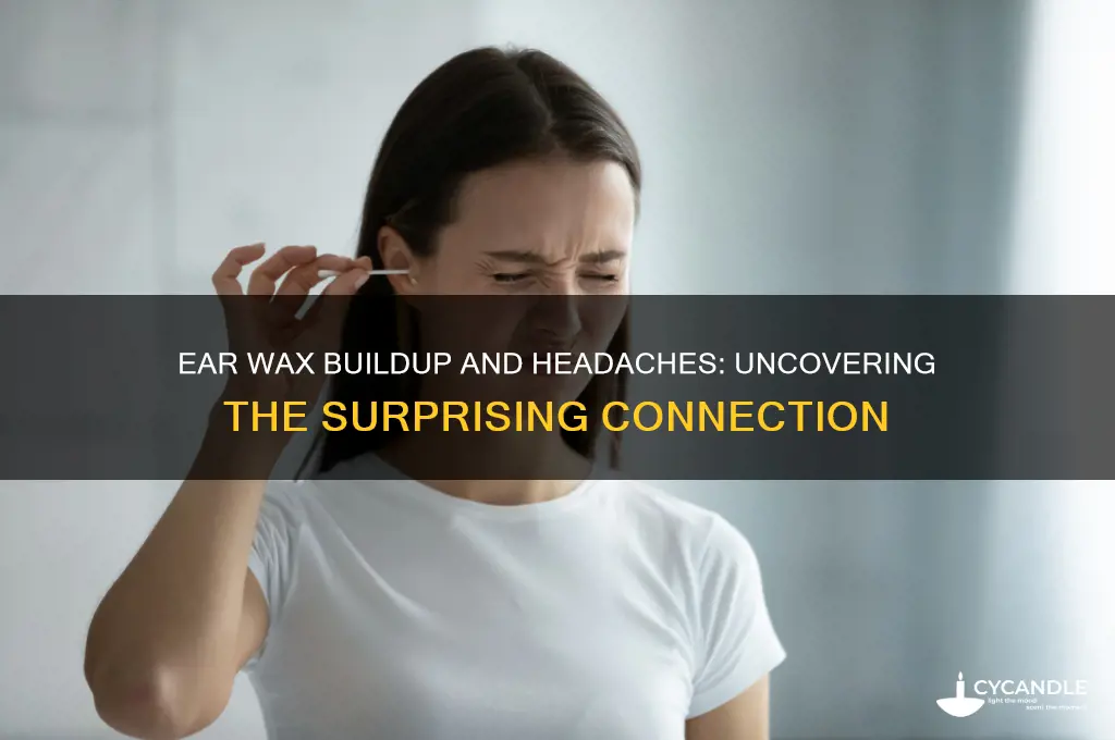 can a build up of ear wax cause headaches