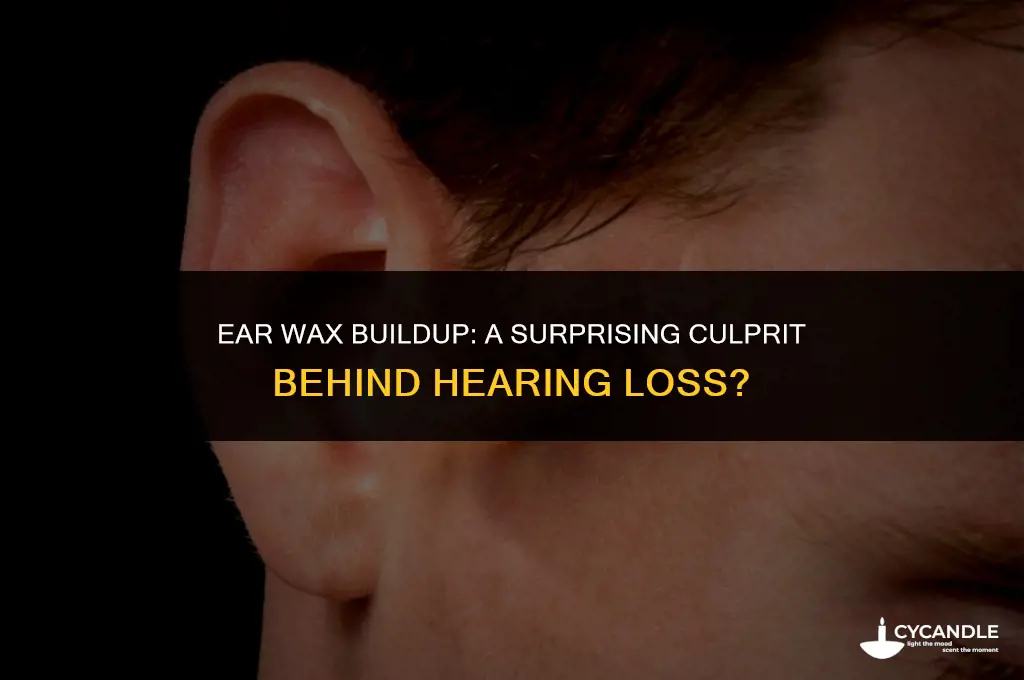 can a build up of ear wax cause hearing loss