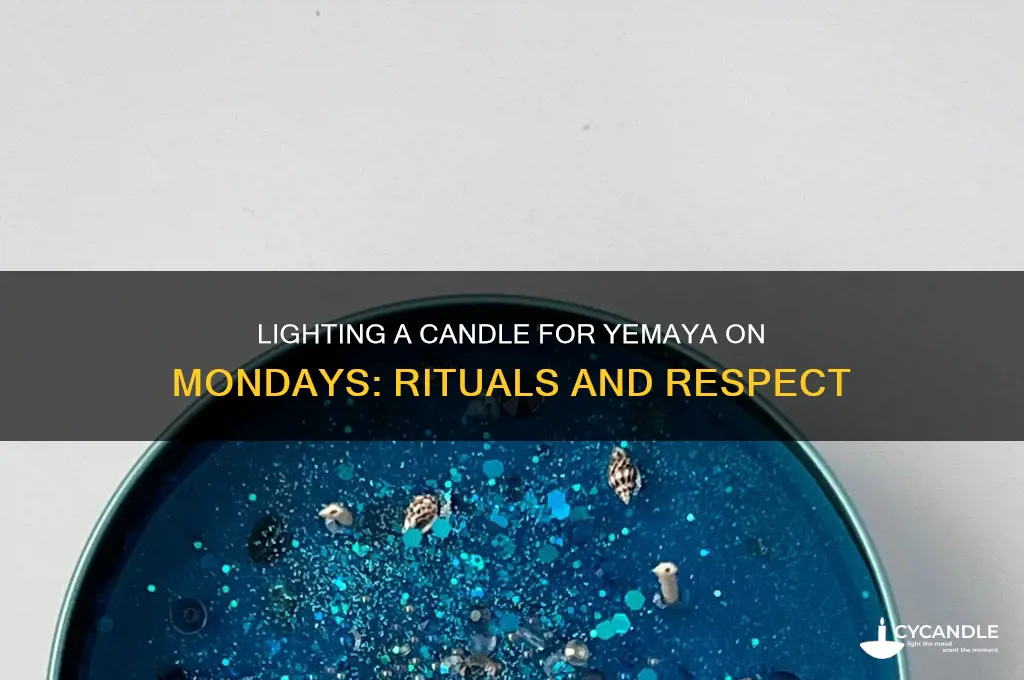 can a candle be lit for yemeja on a monday