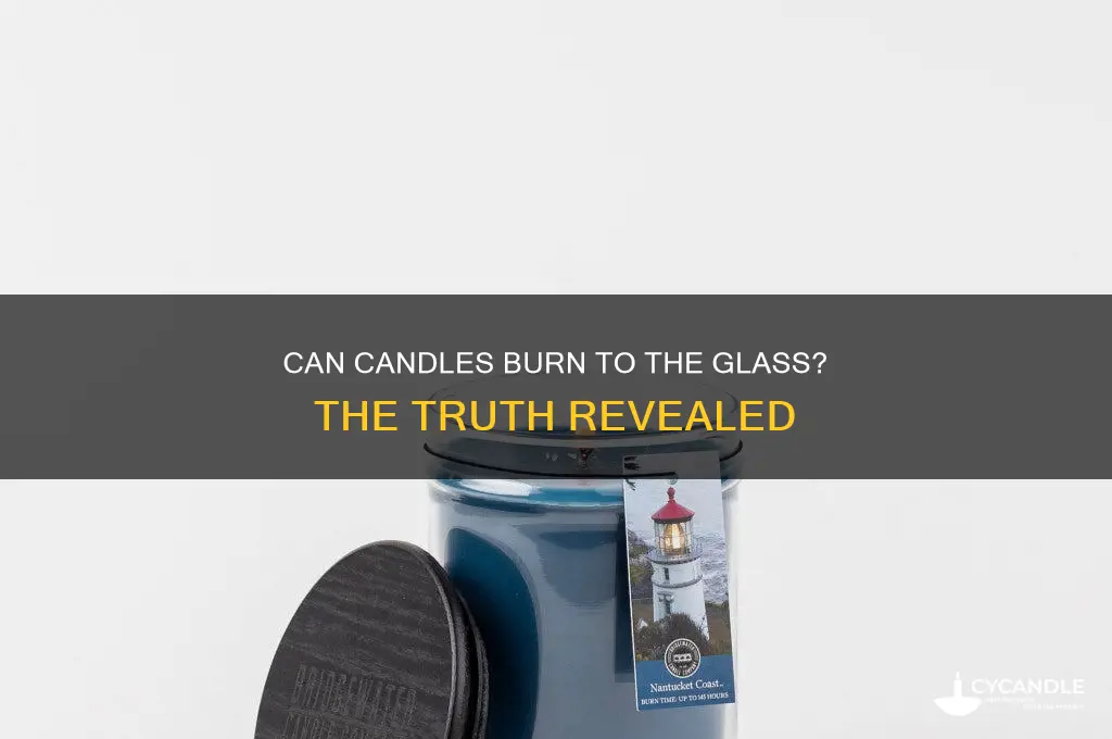 can a candle burn all the way to glass