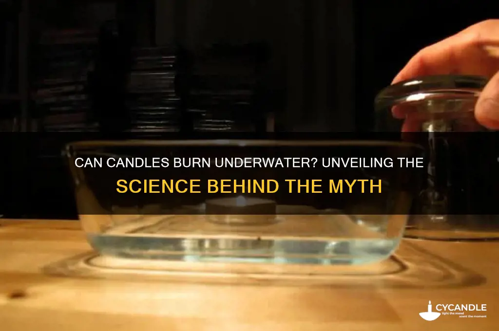 can a candle burn underwater