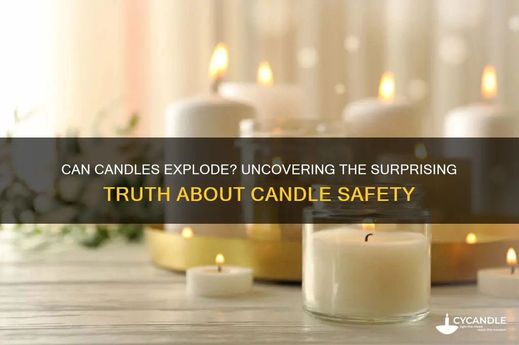 can a candle explode