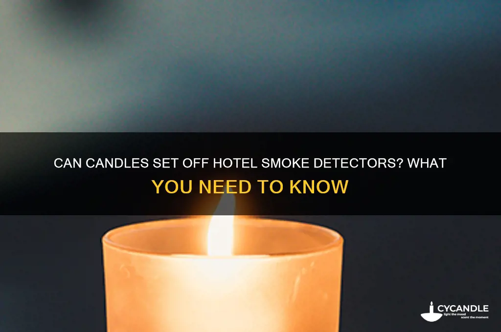 can a candle trigger a smoke detector in a hotel