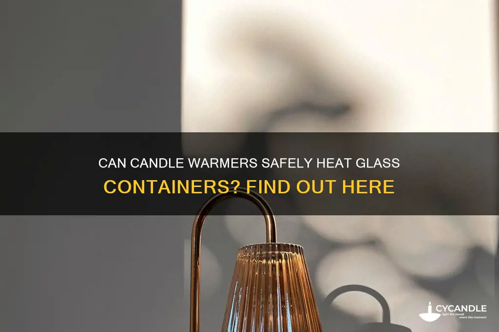 can a candle warmer warm glass