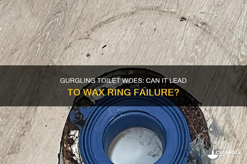 can a gurgling toilet cause the wax ring to fail
