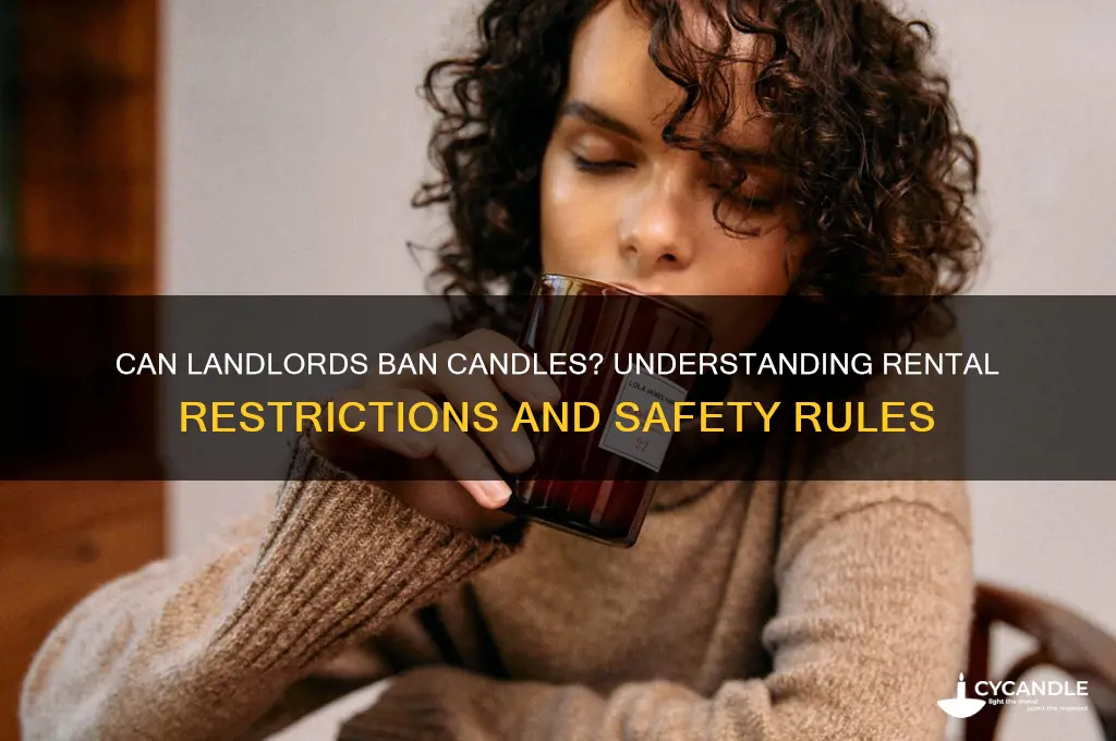 can a landlord ban candles