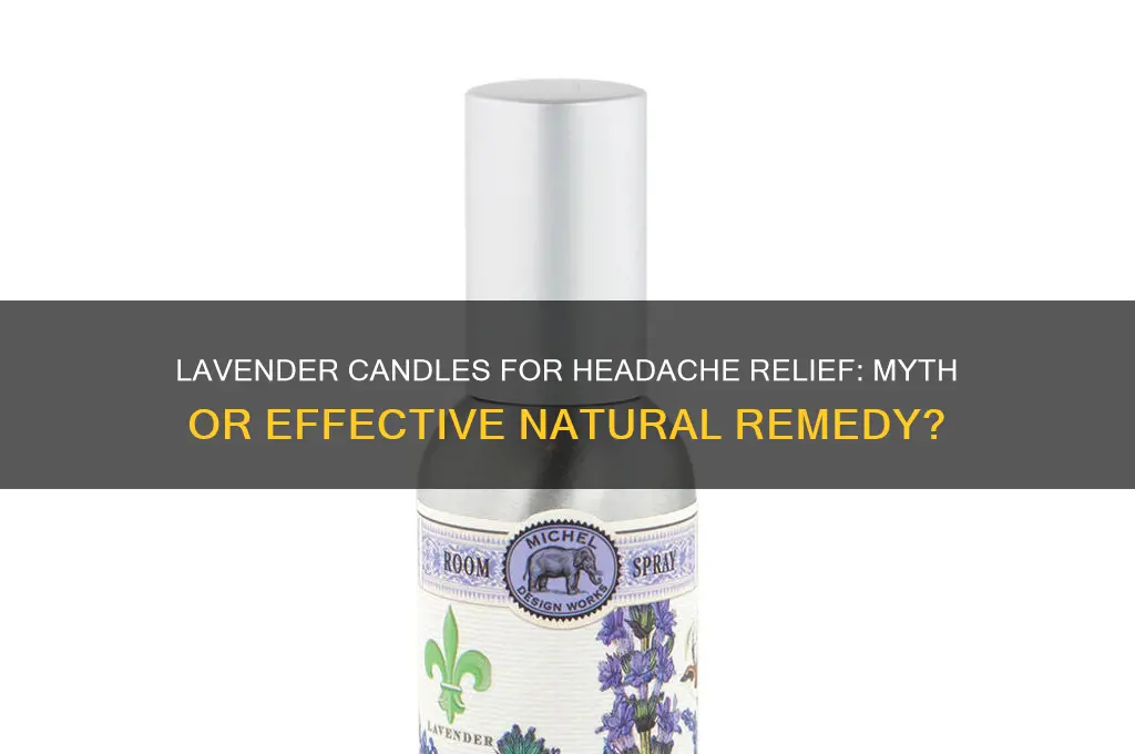 can a lavender candle get rid of headaches