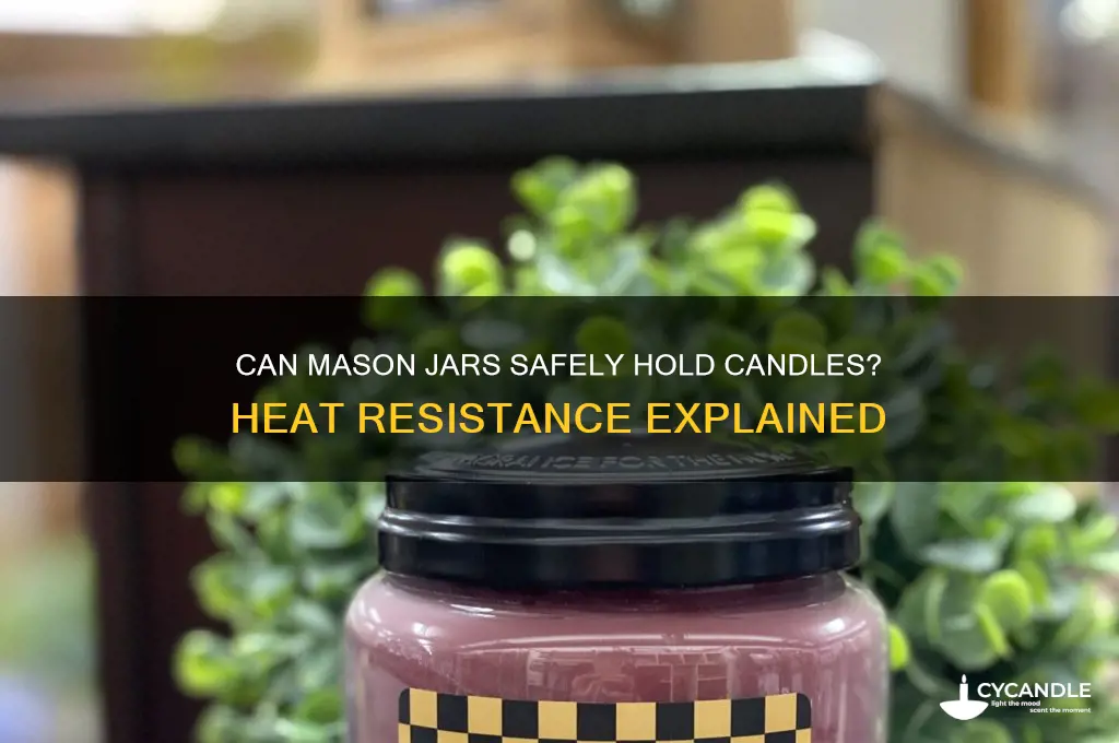 can a mason jar withstand the heat of a candle