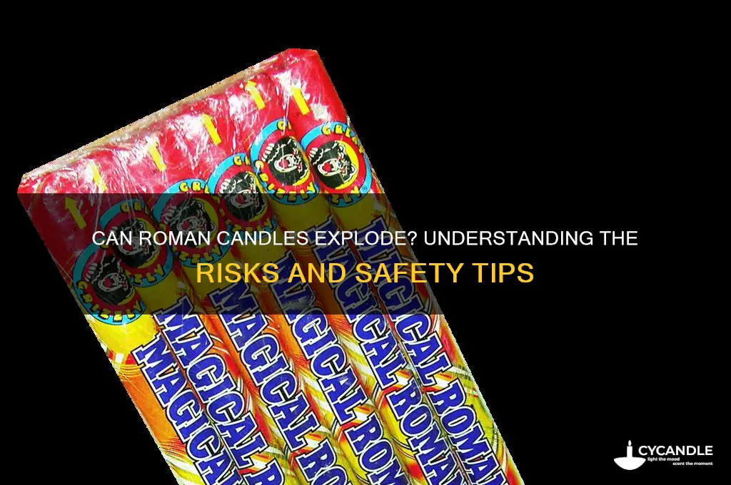 can a roman candle explode