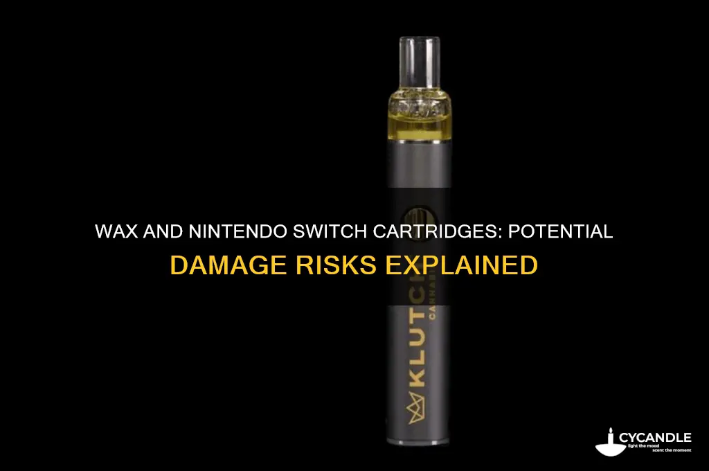 can a switch cartridge be damaged by wax