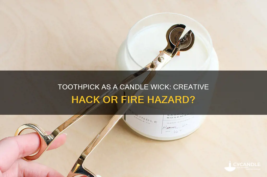 can a toothpick be used as a candle wick