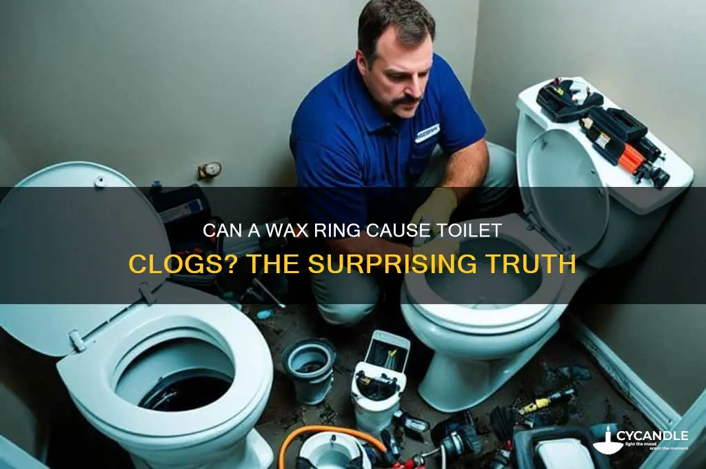 can a wax ring clog a toilet