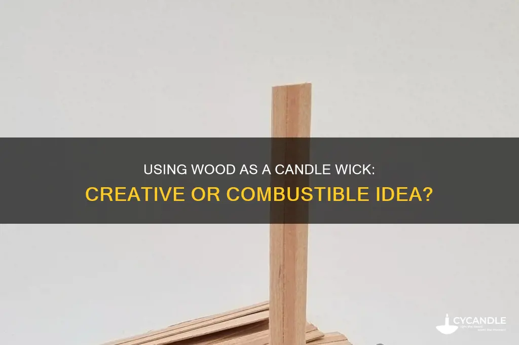 can a wood be used for candle wick