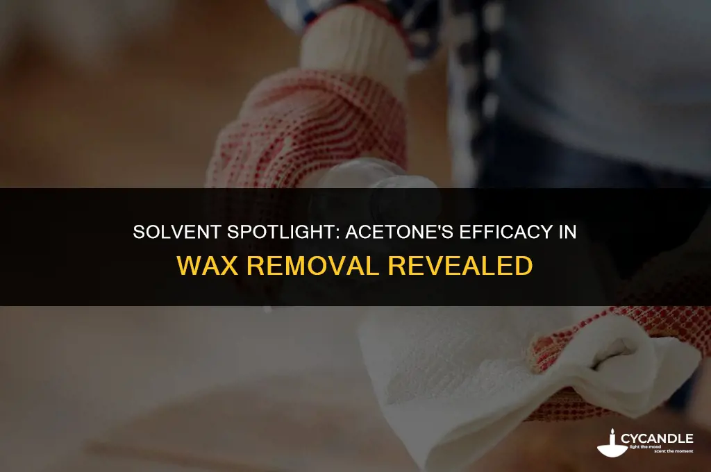 can acetone remove wax