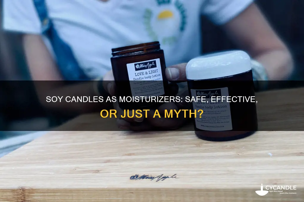 can all soy candles be used for a moisturizer