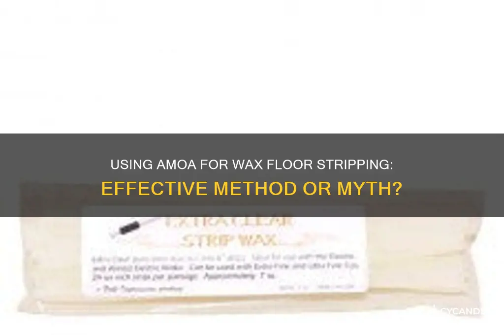 can amoa be used to strip wax floors