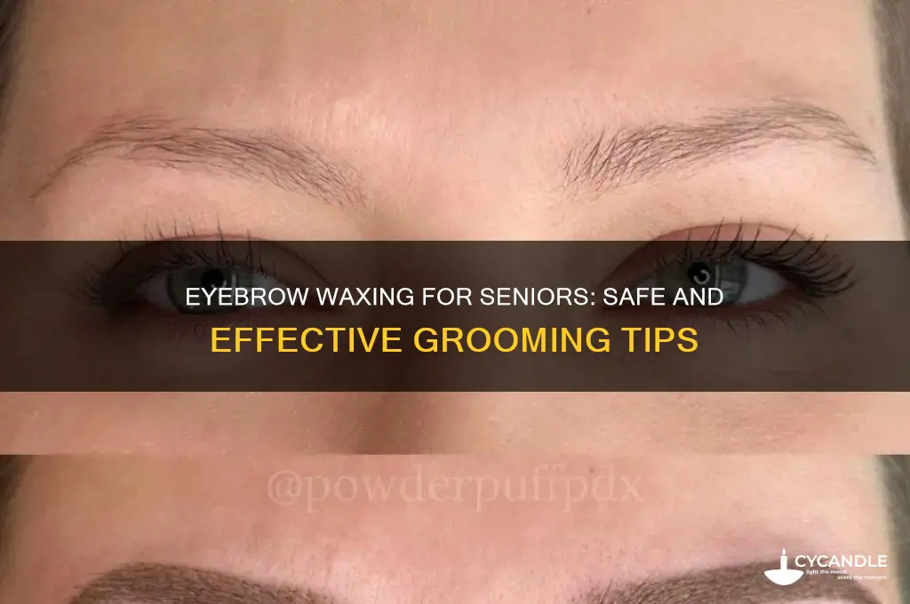 can an elderly person wax eyebrows