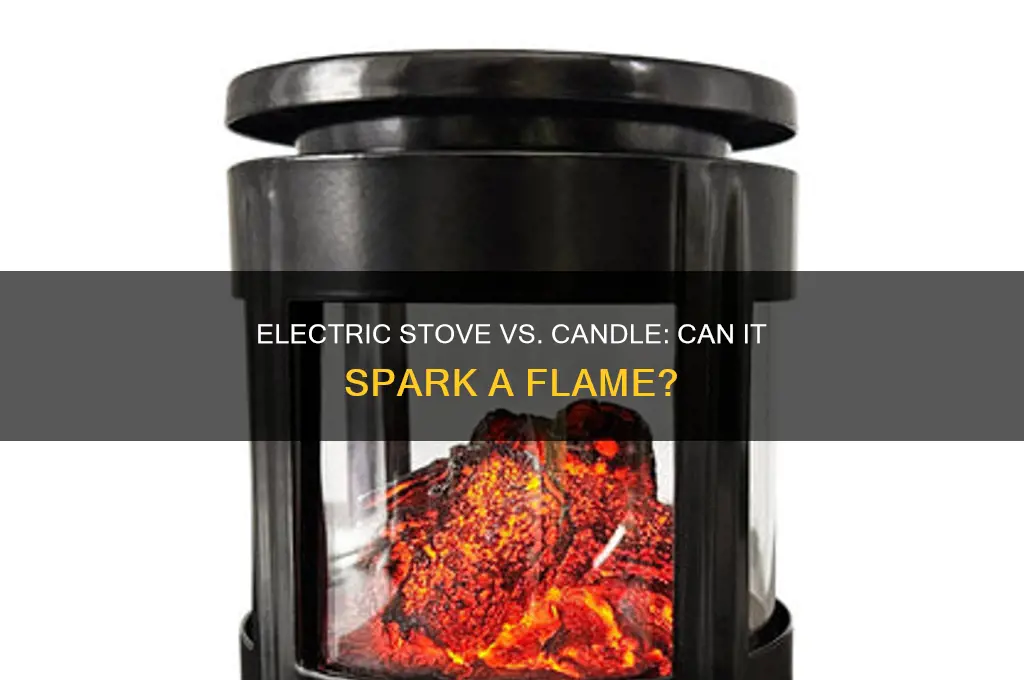 can an electric stove light a candle