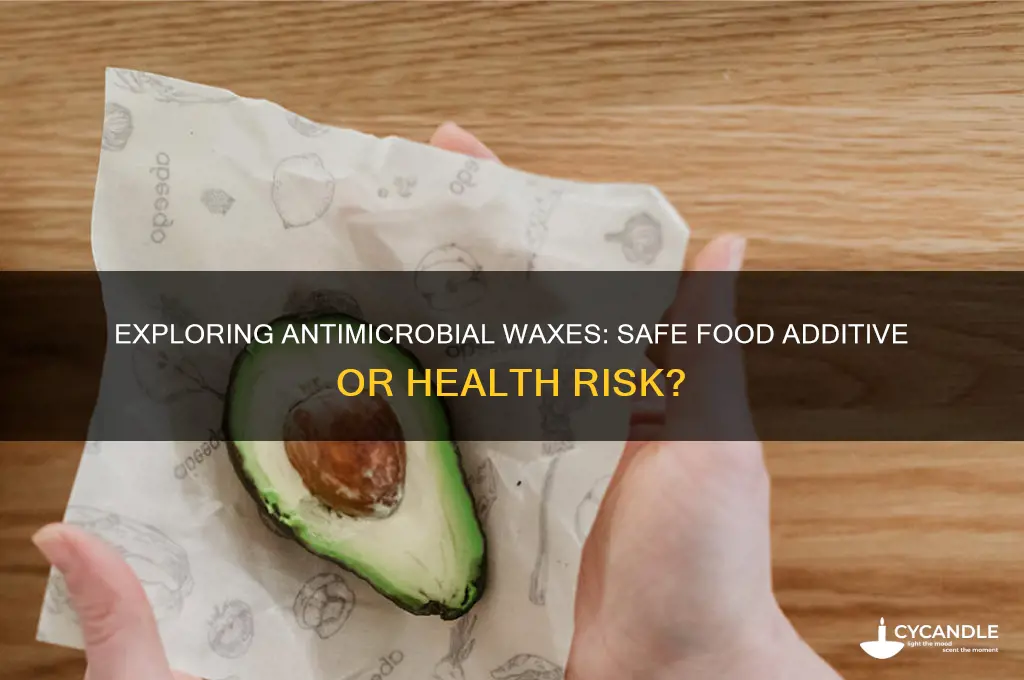 can antimicrobial waxes be added to food
