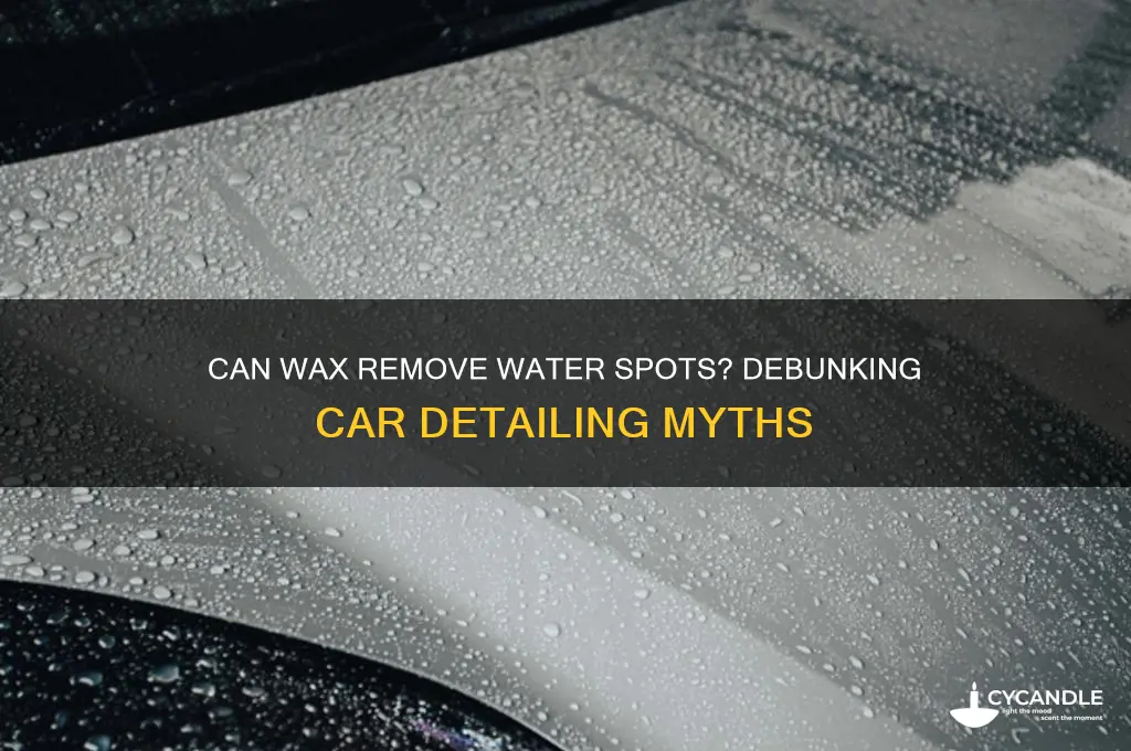 can applying wax get water spots out