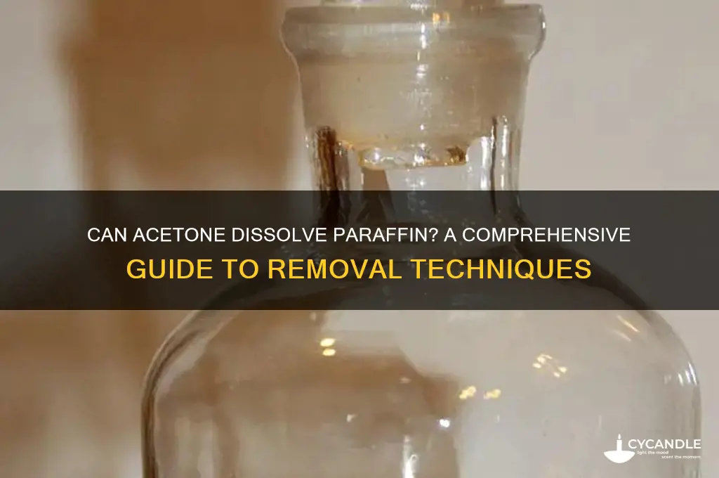 can asetone remove paraffin