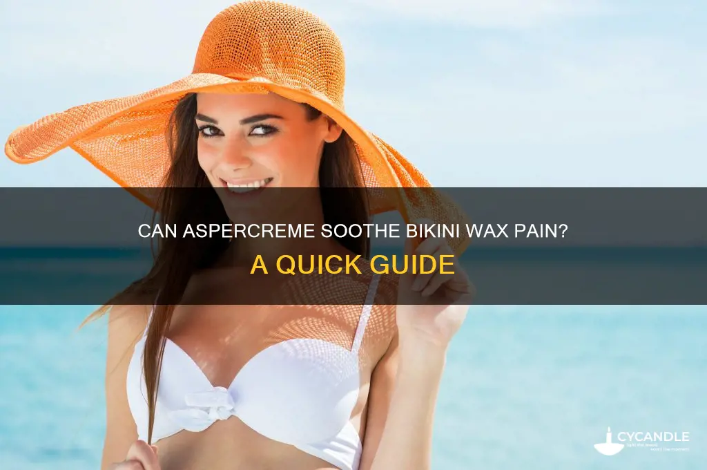 can aspercreme be used for bikini wax