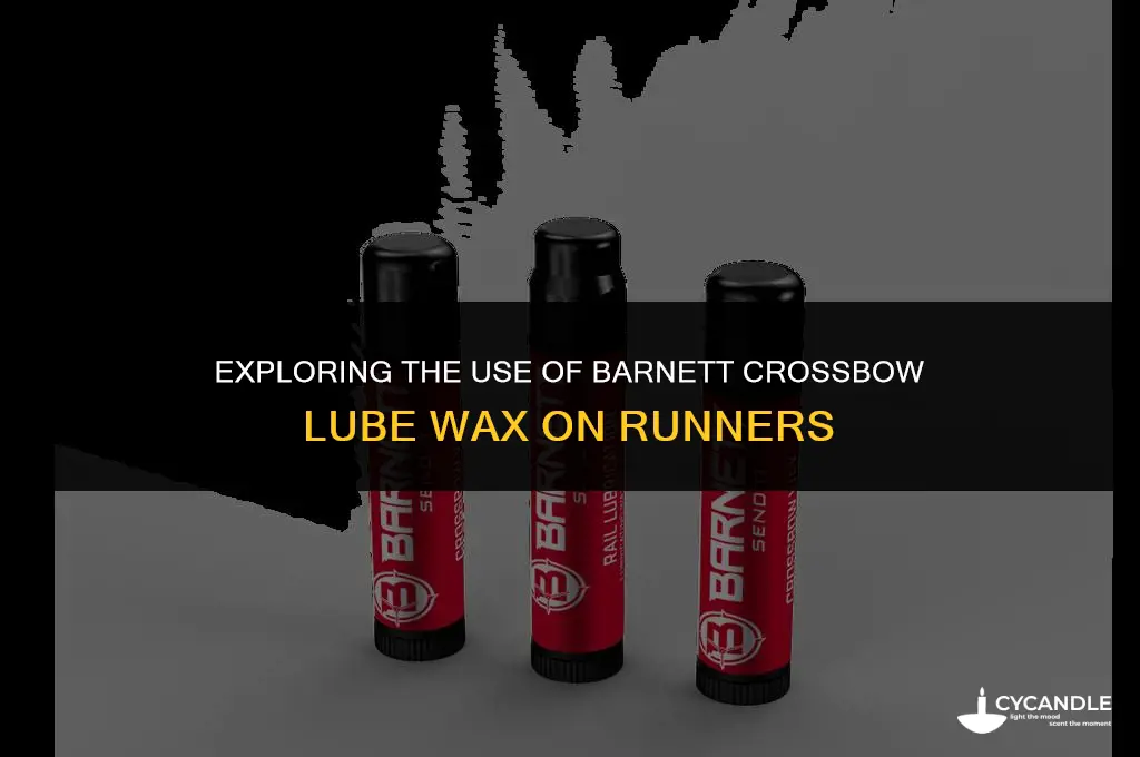 can barnett crossbow lube wax be used on runner