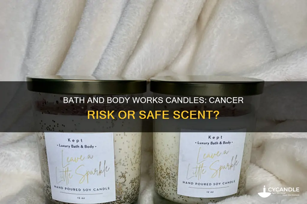 can bath and body works candles cause cancer