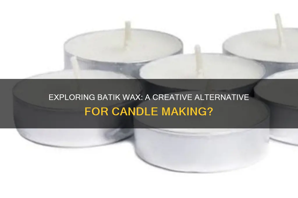 can batik wax be used for candle making