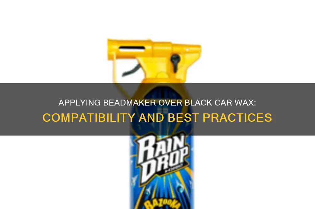 can beadmaker be applied over black ar wax