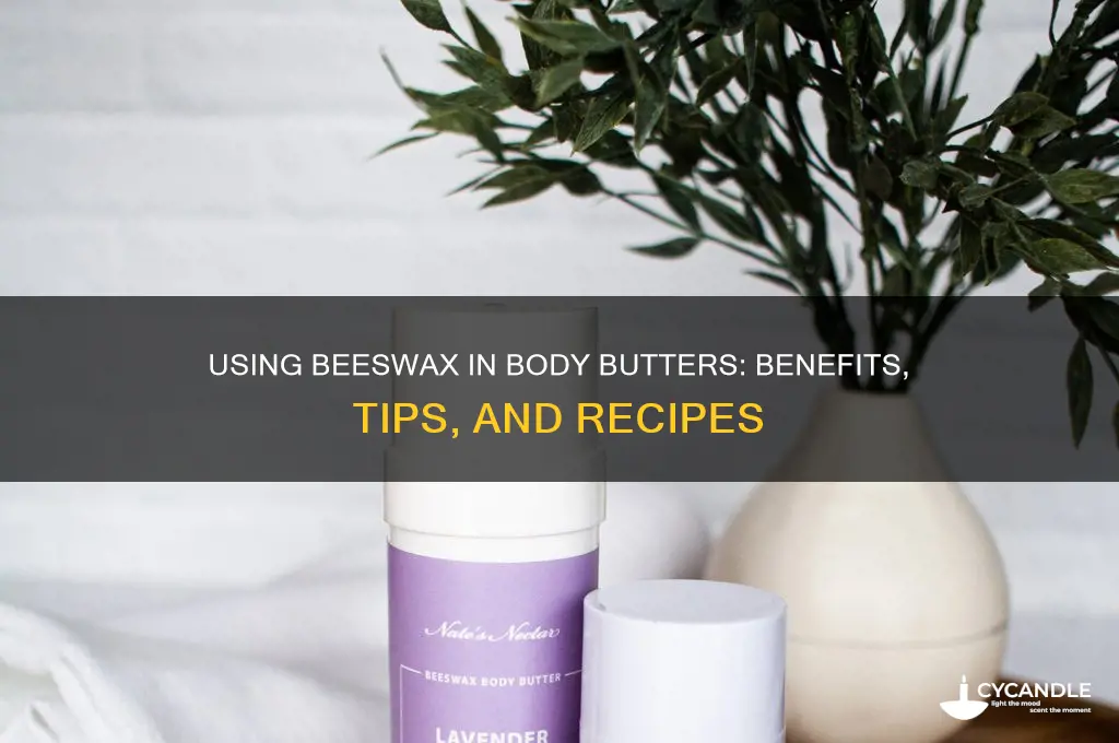 can bees wax be used in body butters