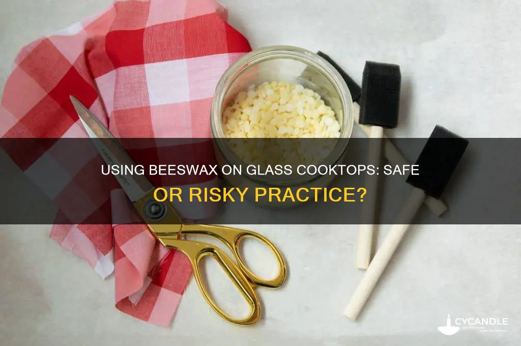 can beeswax be used on glass cooktop