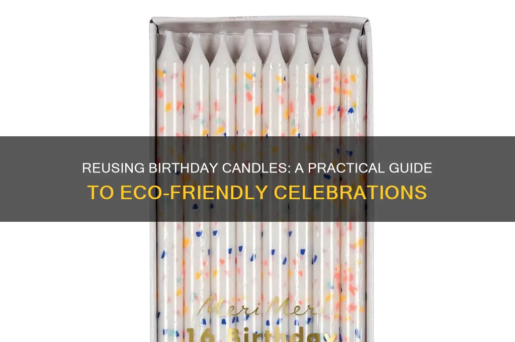 can birthday candles be reused