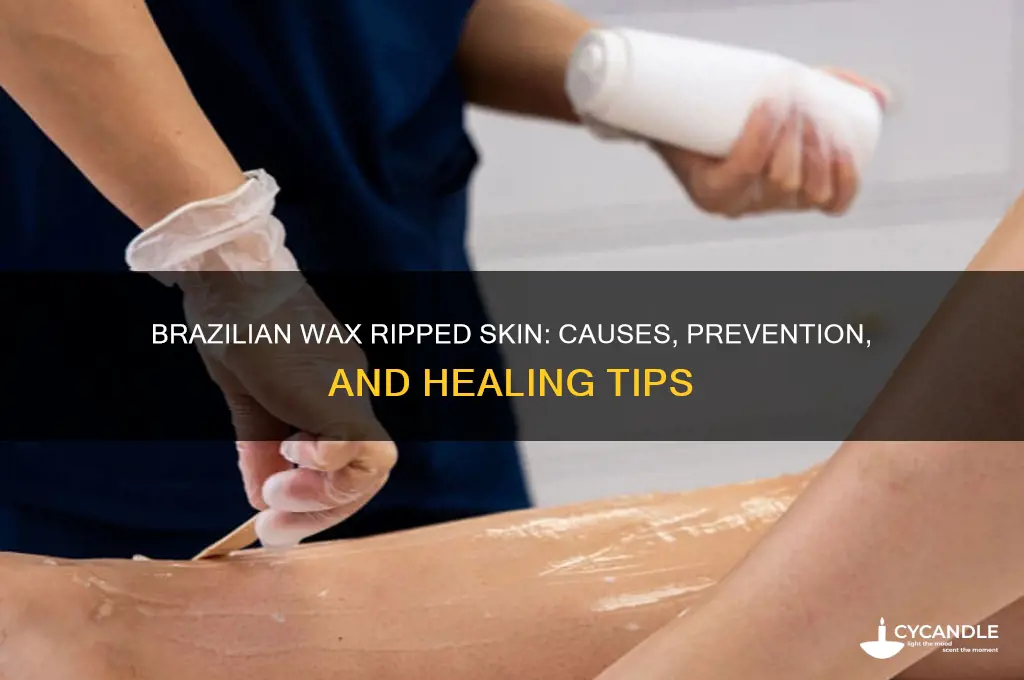 can brazilian wax ripped skin