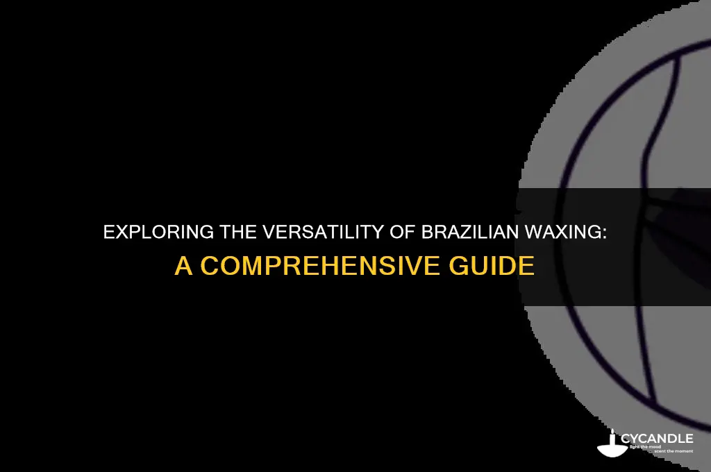 can brazilian waxing be done in anywhere