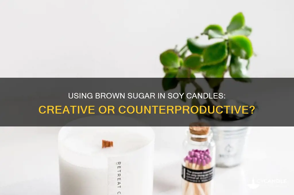 can brown sugar be used to make soy candles