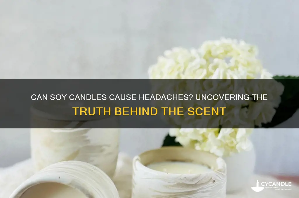 can burning soy candles give you a headache
