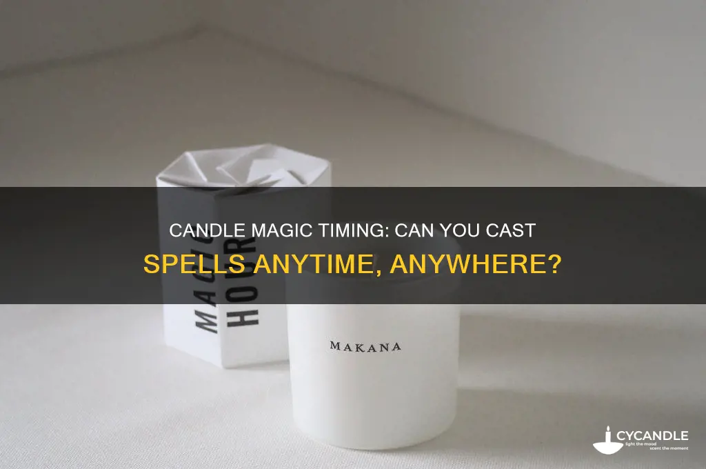 can candle magic be done anytime
