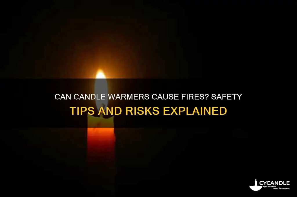can candle warmer cause fire